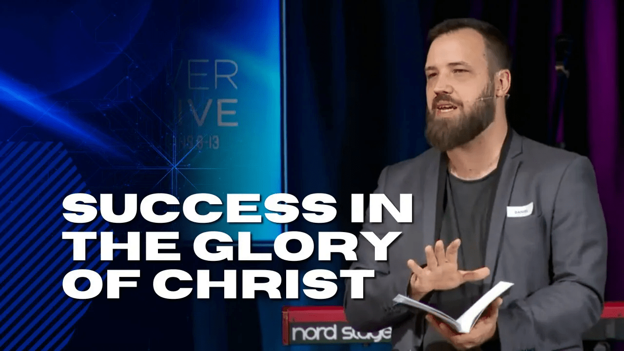 Featured image for “Success in the Glory of Christ”