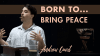 Born to bring peace