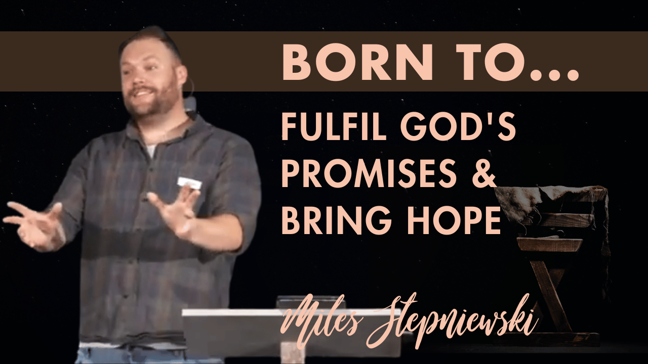 Featured image for “Born to fulfil God’s promises & bring hope”
