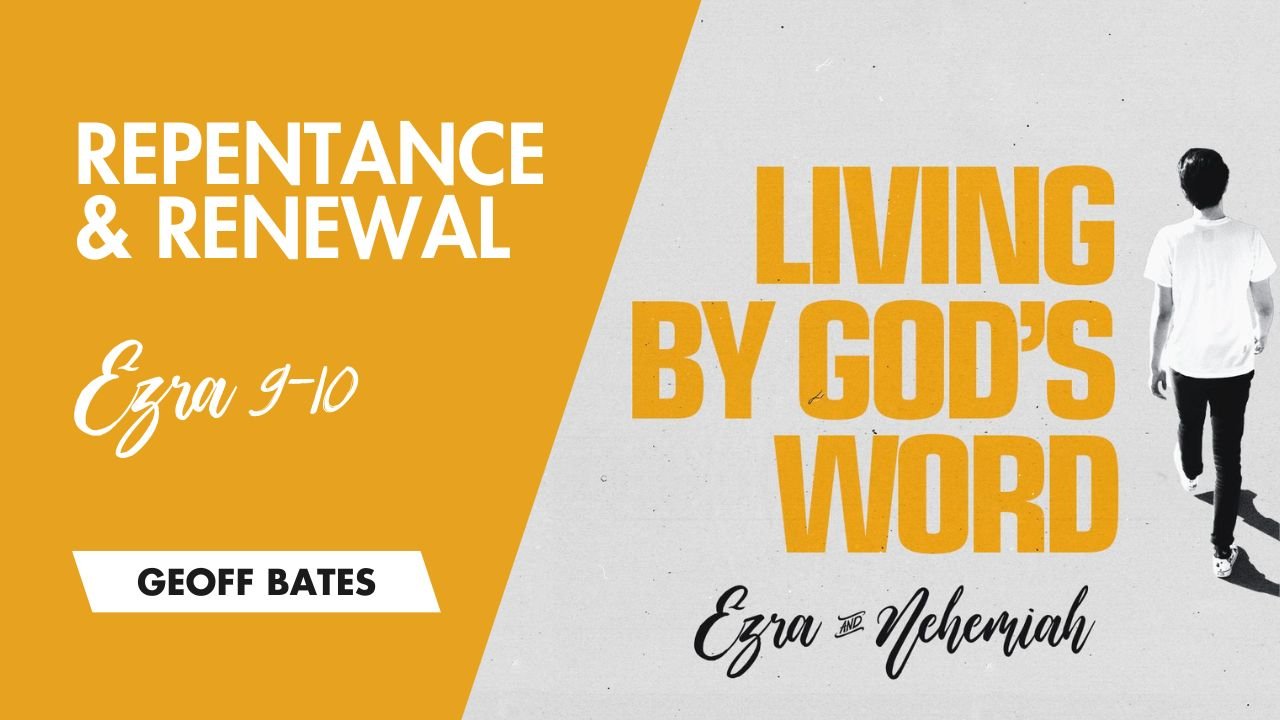 Featured image for “Repentance & Renewal – Ezra 9-10”