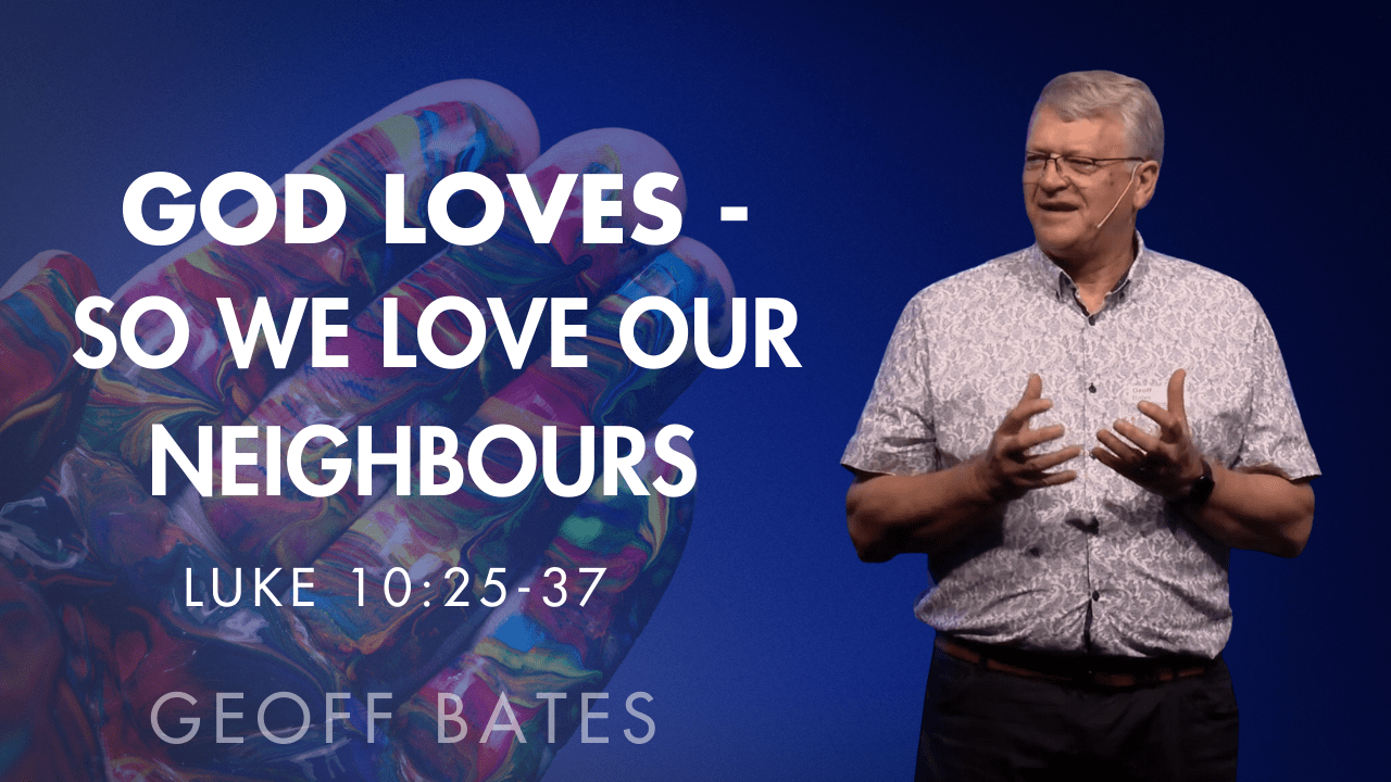 Featured image for “God loves – so we love our neighbours”